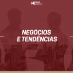 Negócios e Tendências #95