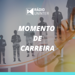 Momento Carreira | Rumo a uma carreira bem-sucedida!